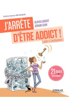 J'arrête d'être addict ! (grâce à l'autohypnose)