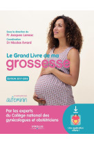 Le grand livre de ma grossesse - edition 2017-2018