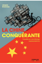 La chine conquérante