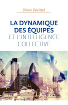 La dynamique des équipes et l'intelligence collective