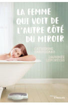 La femme qui voit de l'autre côté du miroir