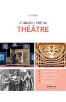 Le grand livre du théâtre