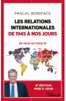 Les relations internationales de 1945 à nos jours