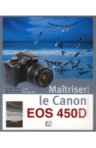 Maîtriser le canon eos 450d