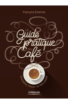 Le guide pratique du café