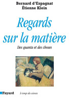 Regards sur la matière