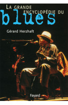 La grande encyclopédie du blues