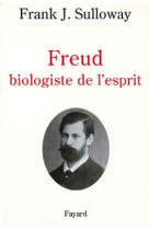 Freud biologiste de l'esprit