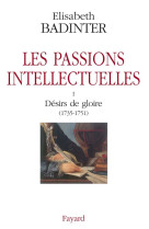 Les passions intellectuelles tome i