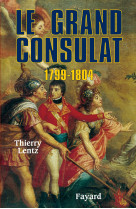 Le grand consulat 1799 - 1804