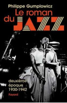 Le roman du jazz - deuxième époque 1930-1942