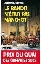 Le bandit n'était pas manchot