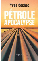 Pétrole apocalypse