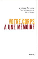 Votre corps a une mémoire