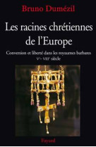 Les racines chrétiennes de l'europe