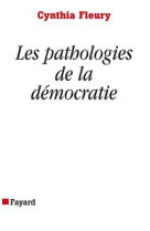 Les pathologies de la démocratie