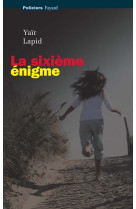 La sixième énigme