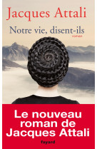 Notre vie, disent-ils