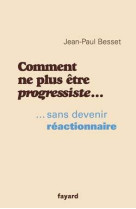 Comment ne plus être progressiste ...