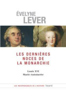 Les dernières noces de la monarchie