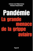 Pandémie la grande menace