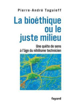 La bioéthique ou le juste milieu