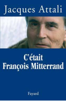 C'était françois mitterrand