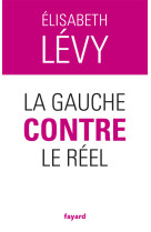 La gauche contre le réel