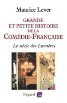 Grande et petite histoire de la comédie-française