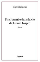 Une journee dans la vie de lionel jospin