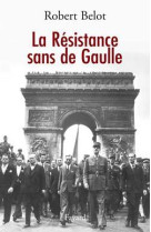 La résistance sans de gaulle