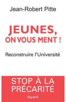 Jeunes, on vous ment !