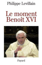 Le moment benoît xvi