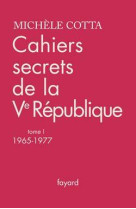 Cahiers secrets de la ve république, tome 1