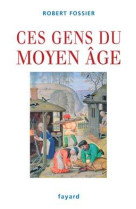 Ces gens du moyen age