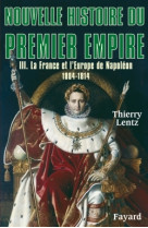 Nouvelle histoire du premier empire, tome 3