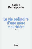 La vie ordinaire d'une mère meurtrière