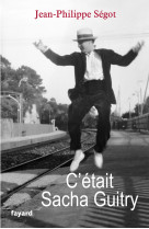 C'était sacha guitry