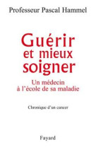 Guérir et mieux soigner