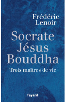 Socrate, jésus, bouddha