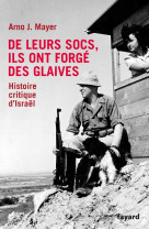 De leurs socs, ils ont forgé des glaives. histoire critique d'israël