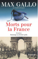 Morts pour la france. précédé de hommage au dernier poilu