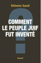 Comment le peuple juif fut inventé