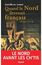 Quand le nord devenait français...