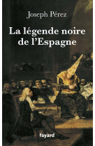 La légende noire de l'espagne