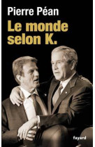 Le monde selon k.