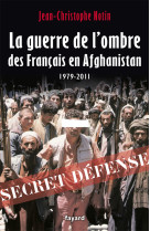 La guerre de l'ombre des français en afghanistan