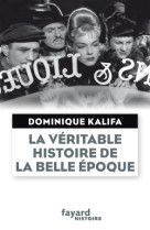 La véritable histoire de la belle époque