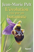 L'évolution vue par un botaniste