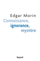 Connaissance, ignorance, mystère